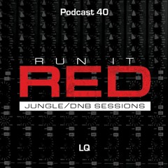 Run It Red - Podcast 40 - LQ