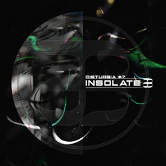 INSOLATE @ DISTURBIA #7 - RADION | 23 SEP 2023