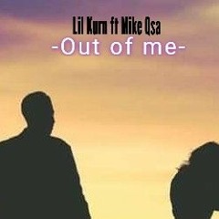 Lil Kurn_-Out of me ft Mike Qsa