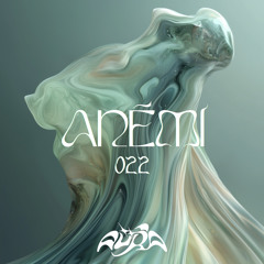 Podcast AÜRA #022 - Anémi
