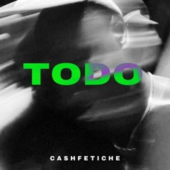 TODO - Cash fétiche