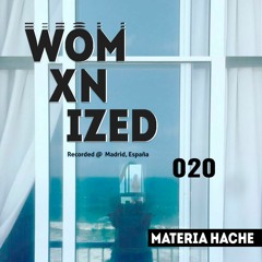 WOMXNIZED 020 : Materia Hache @ Madrid, España