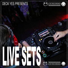 [Deck Yes Presents] Live Sets