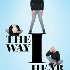 [FREE] KINDLE 📫 The Way I Hear It: A Life with Hearing Loss by  Gael Hannan [PDF EBO