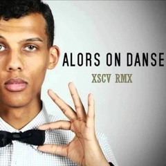Stromae - Alors On Danse (XSCV Remix) [FREE DOWNLOAD]