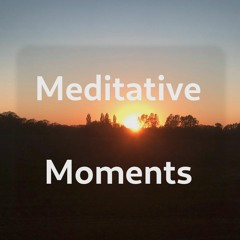 Meditative Moments