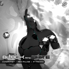 Cosmonet, Red Pulse & P - Trixxx - Black & White (Spin Twist )