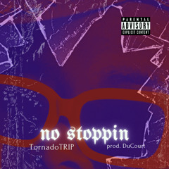 NO STOPPIN [prod. DuCourt]