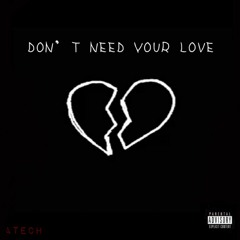 Don't Need Your Love