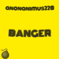 анонанимус228 - BANGER (prod.by Sketchy Kidd)