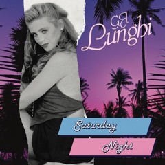 G.J. Lunghi - Saturday Night (Remix)