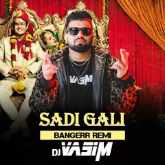 SADI GALI X MAGENTA RIDDIM REMIX BY DJ VASIM