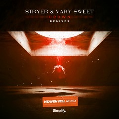 Stryer & Mary Sweet - Drown (Heaven Fell Remix)