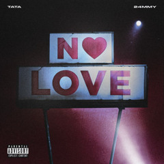 No Love (feat. 24MMY)