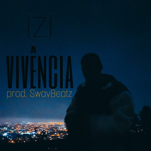 Izi - Vivência (prod. SwavBeatz)