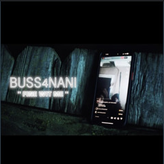 🅱️uss4️⃣nani-Fine Wit Me