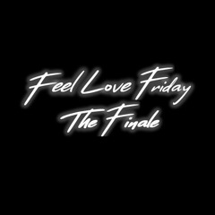 Feel Love Friday the Grand Finale with Christian Woodyatt  | 29th September 2023