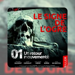 Le signe de l'Ogre - Episode 01