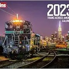Read Trains Across America 2023 Calendar Supports all of your device
