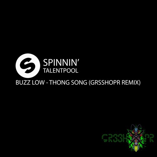 Thong Song (GRSSHOPR Remix)