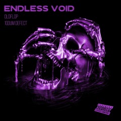 ENDLESS VOID /w OLDFLOP