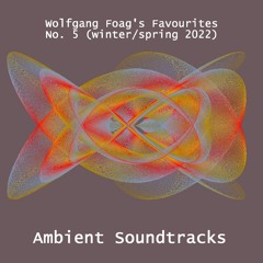 Ambient Soundtracks Vol. 5 (starting 1/2022)