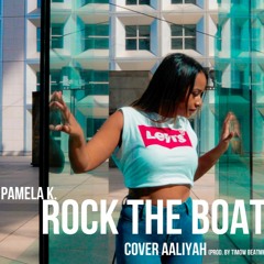 ROCK THE BOAT (Cover Aaliyah by Pamela K.)