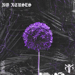 NO XCUSES: VOL I