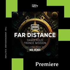 PREMIERE: Far Distance - Dangerous [Perspectives Digital]