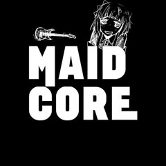 Maidcore / etc.