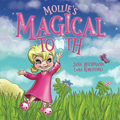 READ EPUB 🗃️ Mollie's Magical Tooth: A Tooth Fairy Magic Land Adventure by  Jana Buc