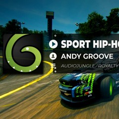 ANDY GROOVE - SPORT HIP - HOP INSPIRE  | ROYALTY FREE MUSIC  | NO COPYRIGHT