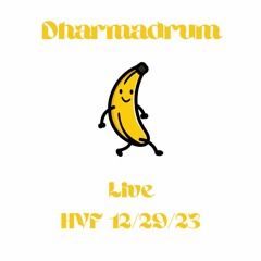Dharmadrum Live HVF 12/29/23