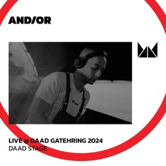 And/Or @ Daad Gathering 2024 | Daad Stage