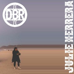 DBR ❤'s: Julie Herrera- Live @ DBR Pre-Playa Party 07-15-22