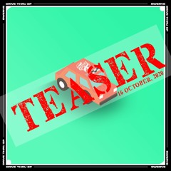 Drive Thru EP Teaser [Out 16 October]