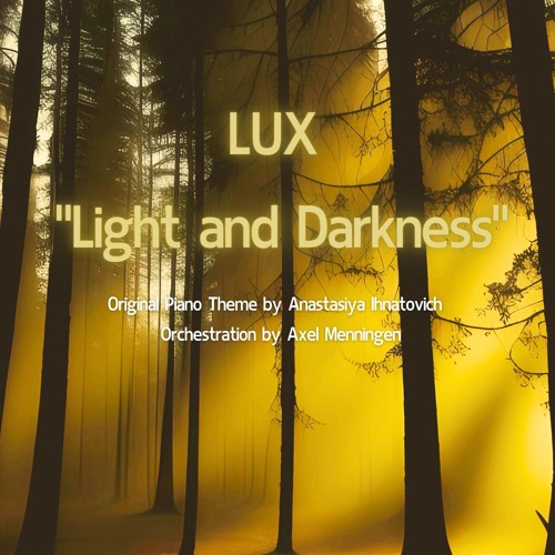 Lux - "Light and Darkness" (by Anastasiya Ihnatovich)