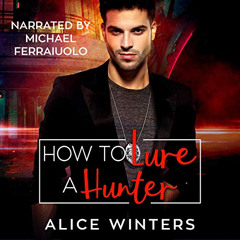 [Free] EPUB 💝 How to Lure a Hunter: VRC: Vampire Related Crimes, Book 3 by  Alice Wi
