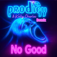 No Good - The Prodigy feat. Kelly Charles - Bigotes Remix