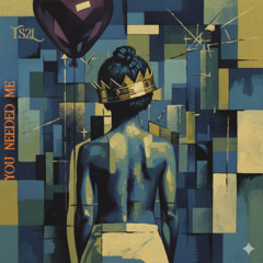 You needed me (in the style of Ronan Keating)