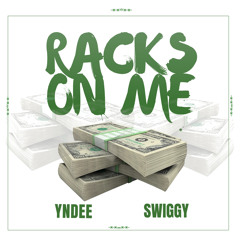 YNDee & Swiggy - Racks On Me