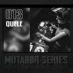 Mutabor Series 013 – Quele