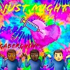 Just Might