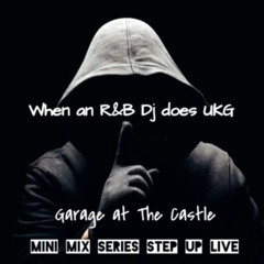 Garage at the Castle Step Up Live Full Set.