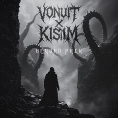 VØNUIT X KISIM - Beyond Pain [FREE DOWNLOAD]
