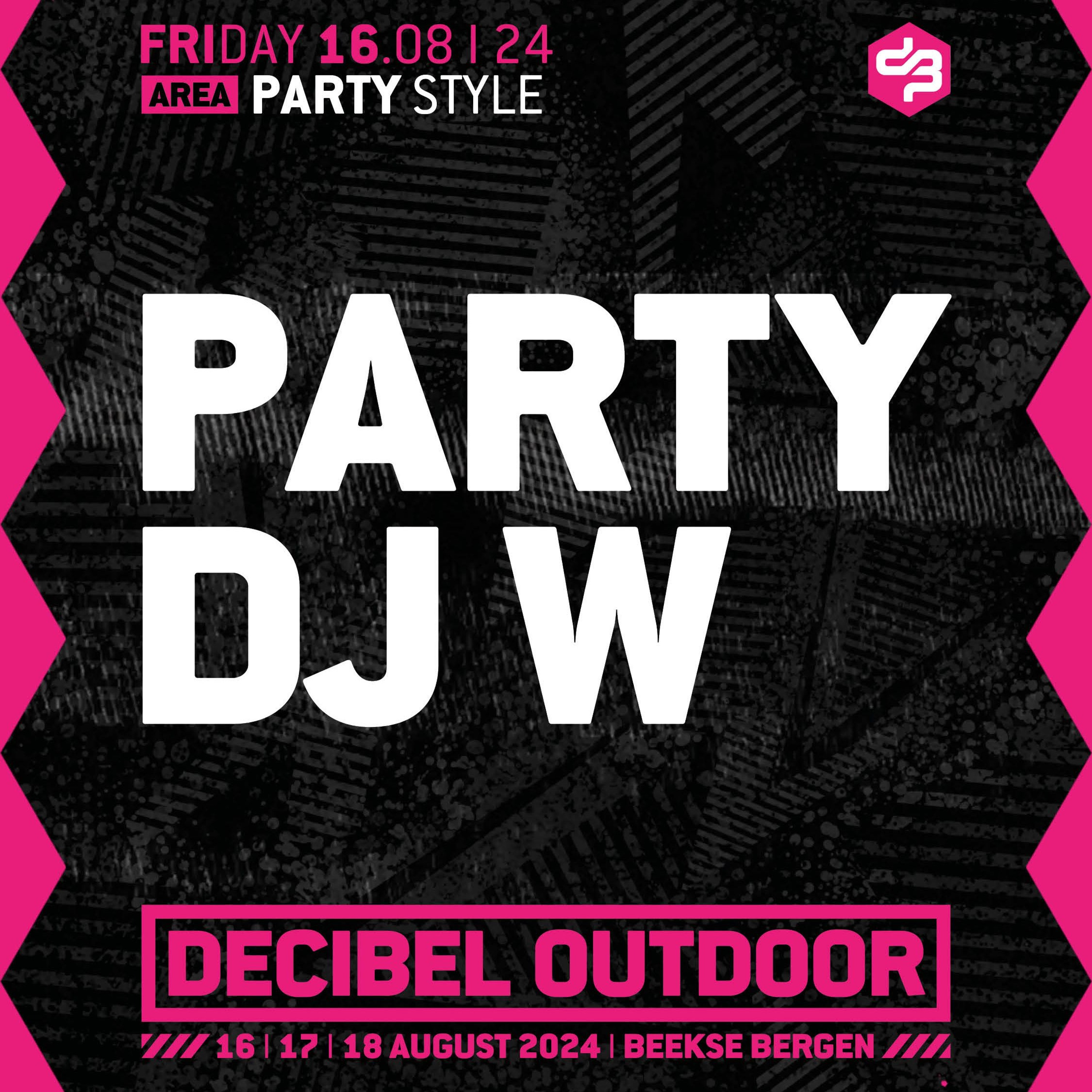 Party DJ W | Decibel outdoor 2024 | Partystyle | Friday episode artwork