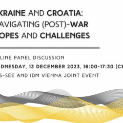Ukraine and Croatia: Navigating (Post)-War Hopes and Challenges