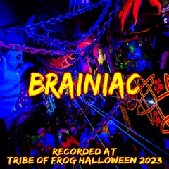 Brainiac - Recorded at TRiBE of FRoG Halloween - October 2023