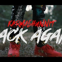 Karma5hunnit - Back Again