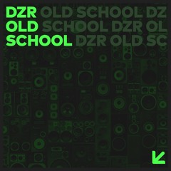 DZR - Old School (Original Mix)